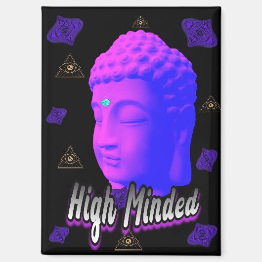 High Minded Buddha Magnet (Vorderseite)