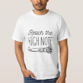 HIGH NOTE SINGING ERREICHEN SIE DIE HOHE HINWEIS T-Shirt (Vorderseite)