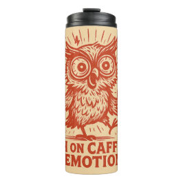 High on Caffeine & Emotions Thermosbecher