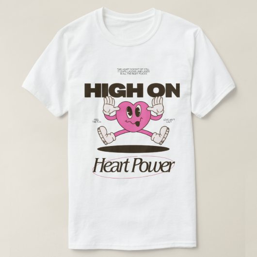 High On Heart Power | Groovy Cartoon Heart Retro A T-Shirt (Design vorne)