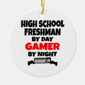 High School Freshman by Day Gamer by Night Keramik Ornament (Vorne)