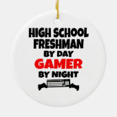 High School Freshman by Day Gamer by Night Keramik Ornament (Hinten)
