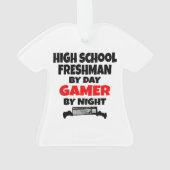 High School Freshman by Day Gamer by Night Ornament (Rückseite)