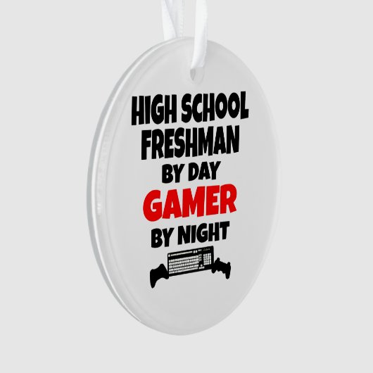 High School Freshman by Day Gamer by Night Ornament (Vorderseite)