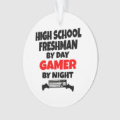 High School Freshman by Day Gamer by Night Ornament (Vorderseite)