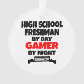 High School Freshman by Day Gamer by Night Ornament (Vorderseite)