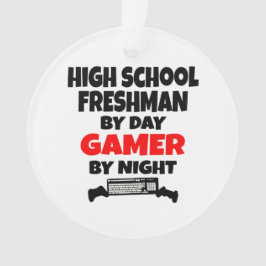 High School Freshman by Day Gamer by Night Ornament