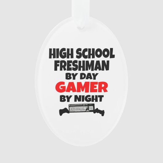 High School Freshman by Day Gamer by Night Ornament (Vorderseite)