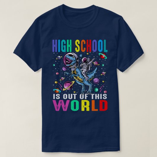 High School Is Out Of This World Astronaut Dinosau T-Shirt (Design vorne)