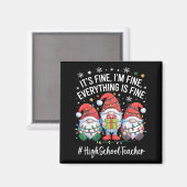 High School Teacher Gnome Everything Is Fine Funny Magnet (Vorderseite/Rückseite)