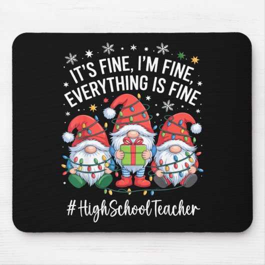 High School Teacher Gnome Everything Is Fine Funny Mousepad (Vorne)