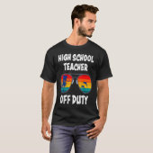 High school teacher off duty vacation teacher  1 T-Shirt (Vorne ganz)