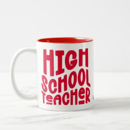 High School Teacher Red Text Zweifarbige Tasse