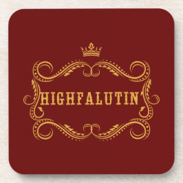 Highfalutin - Funny Country Slang Getränkeuntersetzer