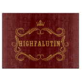 Highfalutin - Funny Country Slang Schneidebrett (Vorderseite)