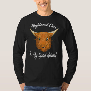 Highland Cow ist mein Geist Tier schottisches Hoch T-Shirt