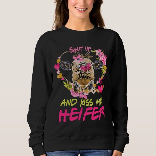 Highland Cow Shut Up And Kiss Me Valentines Sweatshirt (Vorderseite)