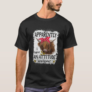 Highland Kuh Ich habe eine Einstellung, die weiß T-Shirt