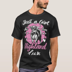 Highland-Kuh  Nur Ein Mädchen, Das Highland-Kühe L T-Shirt