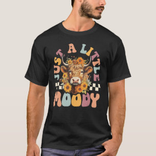 Highland Kuh nur ein wenig Moody Niedlich Farm Cow T-Shirt