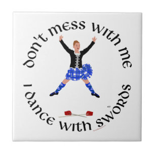 Highland Tänzerin Leg dich nicht mit mir an Fliese