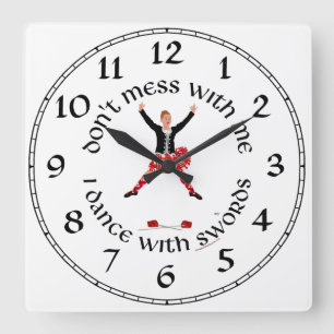 Highland Tänzerin Leg dich nicht mit mir an Quadratische Wanduhr