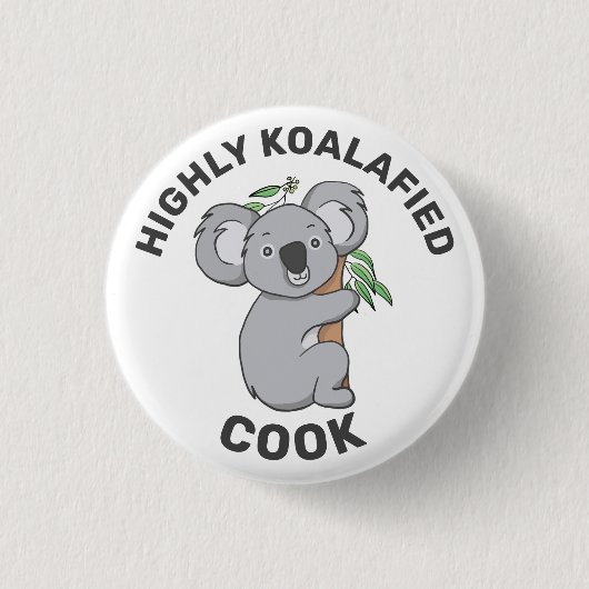 Highly Koalafied Koala Qualified Cook Button (Vorderseite)