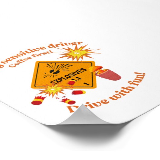 Highly Sensitive Driver: Coffee First! Poster (Ecke)