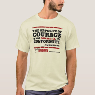 Hightower Tatsachen: Das Gegenteil des Mutes T-Shirt