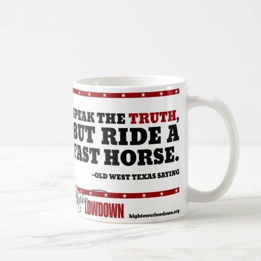 Hightower Tatsachen: Sprechen Sie die Wahrheit Kaffeetasse (Rechts)