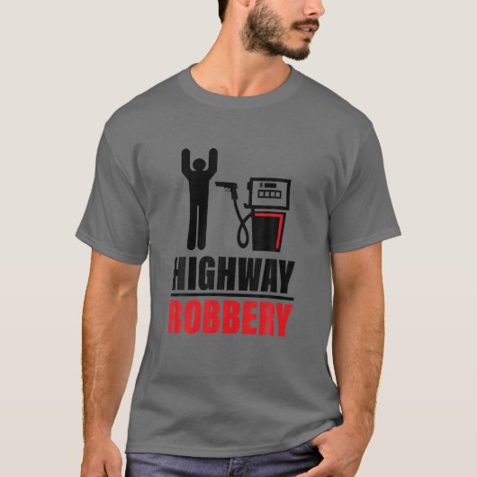 Highway Robbery Funny Apparel T-Shirt (Vorderseite)