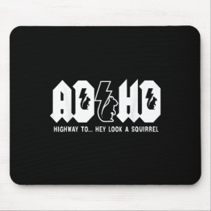 Highway to... Hey, schau mal, ein Eichhörnchen. Ad Mousepad