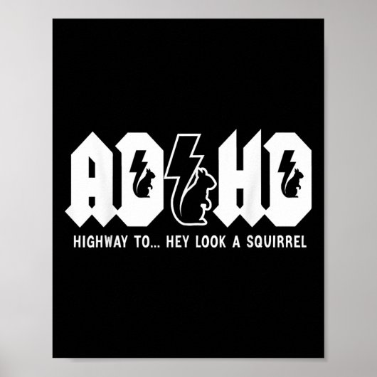 Highway to... Hey, schau mal, ein Eichhörnchen. Ad Poster (Vorne)