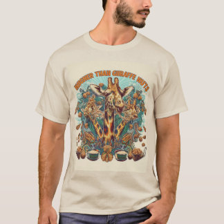 Hiigher als Giiraffe Nuts T-Shirt