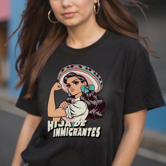 Hija De Inmigrantes Tochter von Immigranten T-Shirt