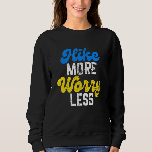 Hike More Worry Less Camping  Summer Vacation Moun Sweatshirt (Vorderseite)