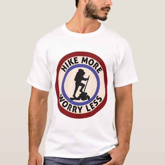 HIKE MORE WORRY LESS HIKING HIKER MOUNTAINS TRAILS T-Shirt (Vorderseite)