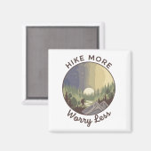 Hike More, Worry Less Magnet (Vorderseite/Rückseite)