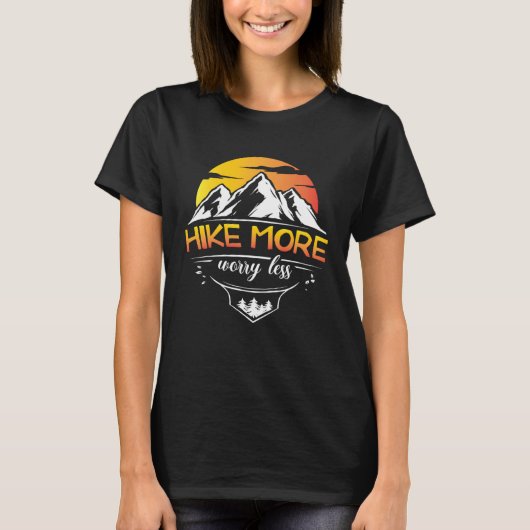 Hike More Worry less Outdoor Natrure hiking T-Shirt (Vorderseite)