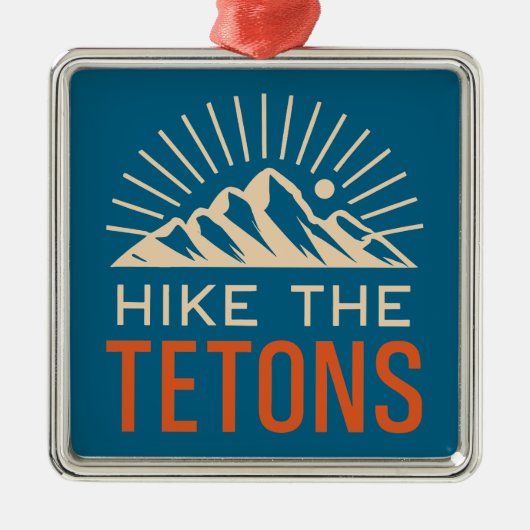 Hike The Tetons Sunburst Ornament Aus Metall (Vorne)
