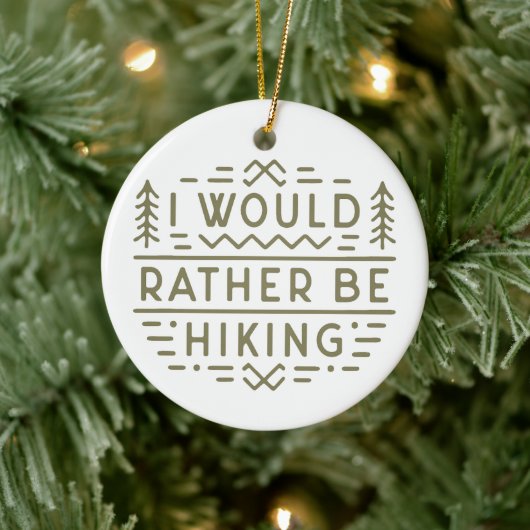 Hiker forest hiking funny sarcastic quotes green keramik ornament (Baum)