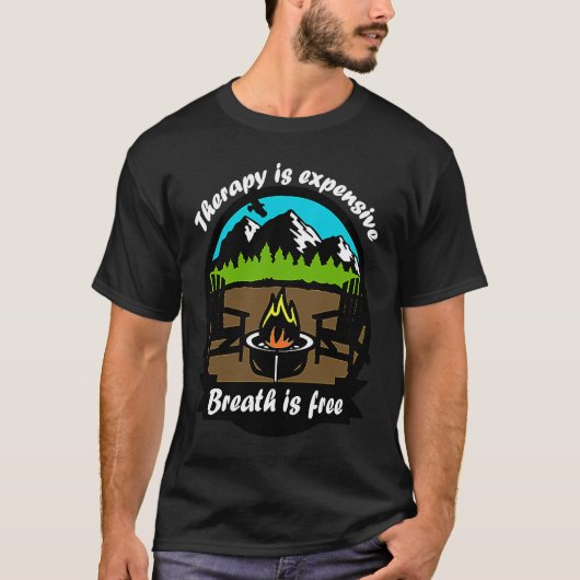 Hikes are free quote Therapy is expensive cool The T-Shirt (Vorderseite)