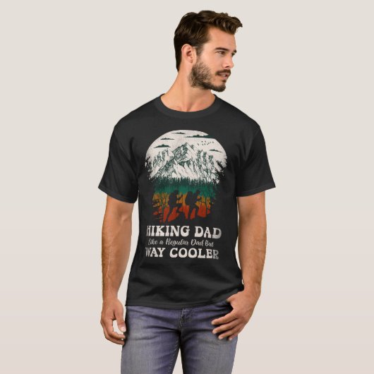 Hiking Dad Like Regular But Way Cooler Camping Adv T-Shirt (Vorne ganz)