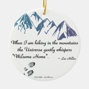 Hiking mountains Universe whispers Welcome Home Keramik Ornament