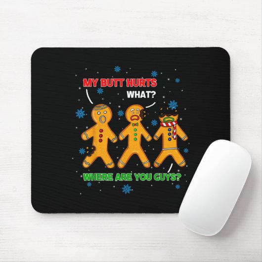 Hilarious Gingerbread Cookie My Butt Hurts Xmas Hu Mousepad (Mit Mouse)