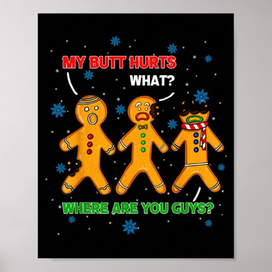 Hilarious Gingerbread Cookie My Butt Hurts Xmas Hu Poster (Vorne)
