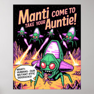 Hilarious Manti Aliens entführen Menschen - Defend Poster