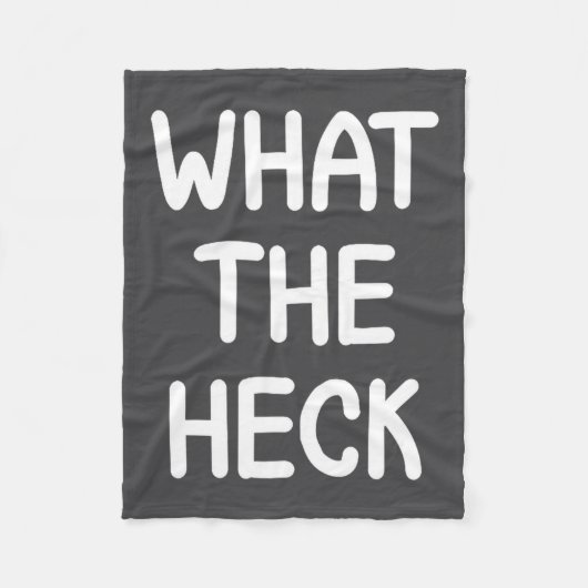 Hilarious Sayings Quotes Ideas Funny, What The Hec Fleecedecke (Vorderseite)