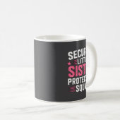 Hilarious Sister Security Little Protection Squad Kaffeetasse (VorderseiteRechts)
