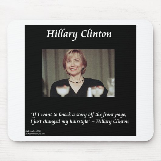 Hilary Clinton Hairstyles & Headlines Quote Mousepad (Vorne)